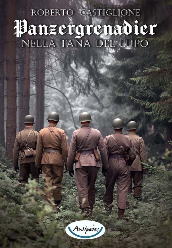 Panzergrenadier. Nella tana del lupo