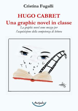 Hugo Cabret.  Una graphic novel in classe