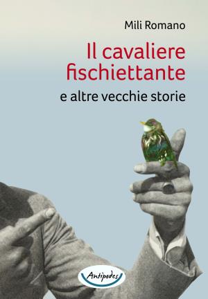 Il cavaliere fischiettante e altre vecchie storie