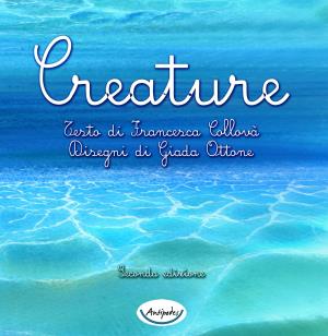 Creature. Seconda edizione